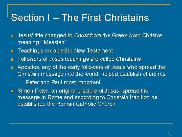 Section I – The First Christains Jesus' title changed to Christ from the Greek