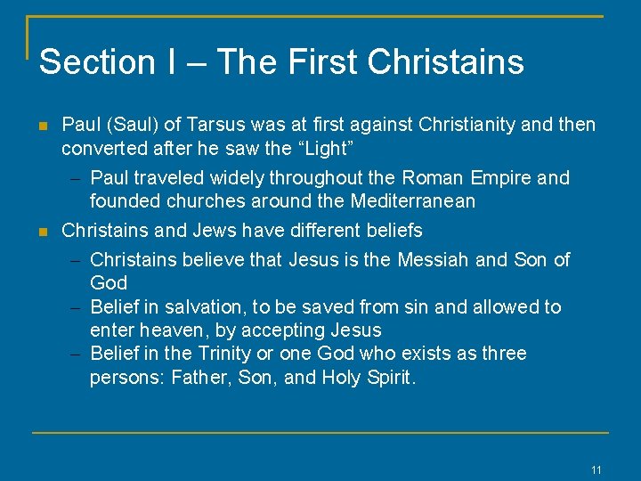 Section I – The First Christains Paul (Saul) of Tarsus was at first against