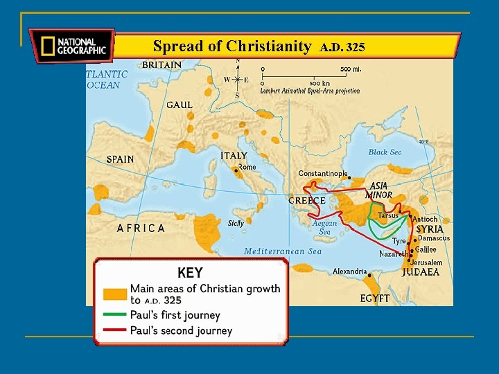 Spread of Christianity A. D. 325 