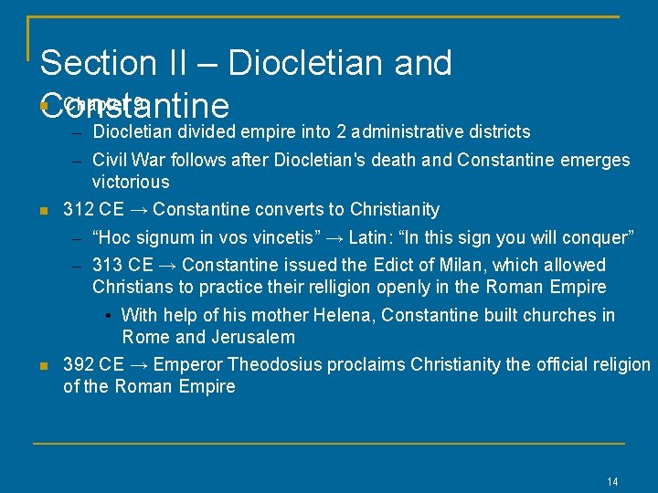 Section II – Diocletian and Chapter 9 Constantine – Diocletian divided empire into 2