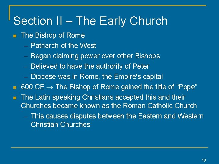 Section II – The Early Church The Bishop of Rome – Patriarch of the