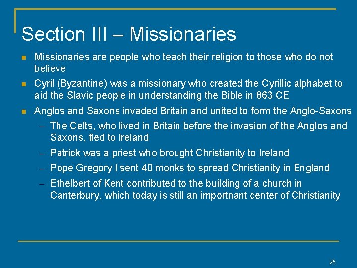 Section III – Missionaries are people who teach their religion to those who do