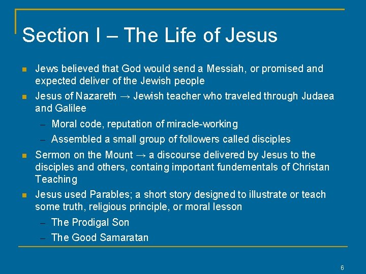 Section I – The Life of Jesus Jews believed that God would send a