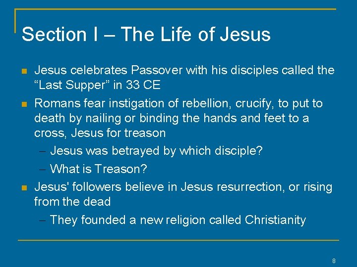 Section I – The Life of Jesus celebrates Passover with his disciples called the