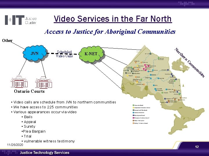 Video Services in the Far North Access to Justice for Aboriginal Communities Other JVN