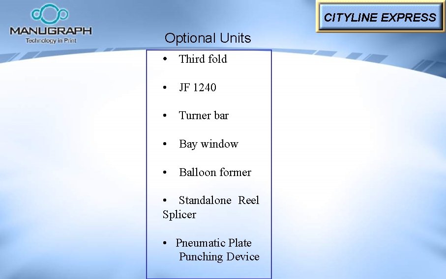 CITYLINE EXPRESS Optional Units • Third fold • JF 1240 • Turner bar •