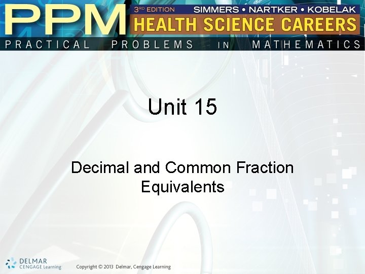 Unit 15 Decimal and Common Fraction Equivalents 