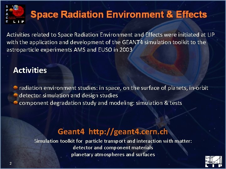 Space Radiation Environment & Effects Activities related to Space Radiation Environment and Effects were