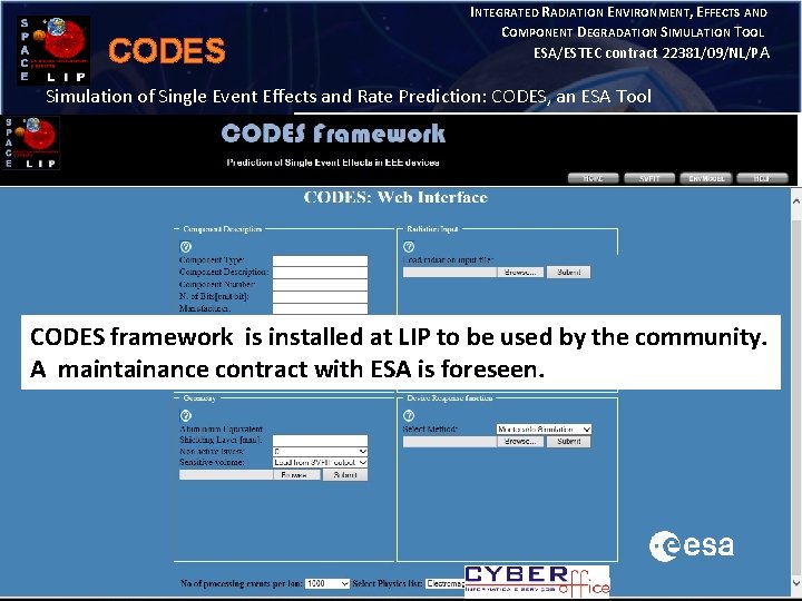 CODES INTEGRATED RADIATION ENVIRONMENT, EFFECTS AND COMPONENT DEGRADATION SIMULATION TOOL ESA/ESTEC contract 22381/09/NL/PA Simulation