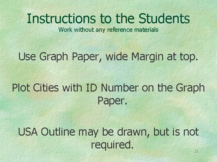 Instructions to the Students Work without any reference materials Use Graph Paper, wide Margin