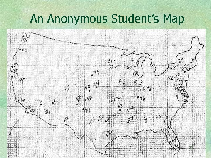 An Anonymous Student’s Map 32 