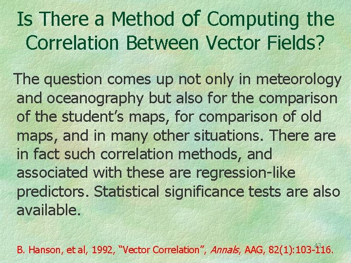 Is There a Method of Computing the Correlation Between Vector Fields? The question comes