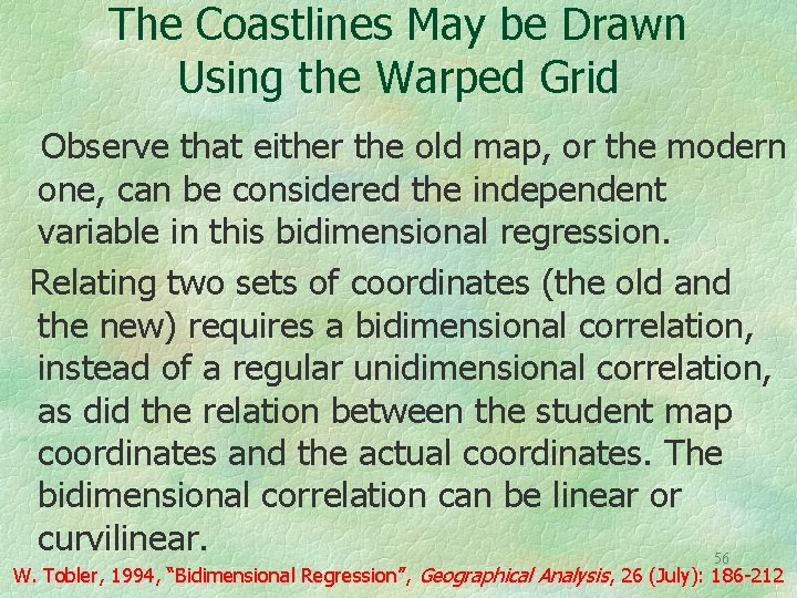 The Coastlines May be Drawn Using the Warped Grid Observe that either the old