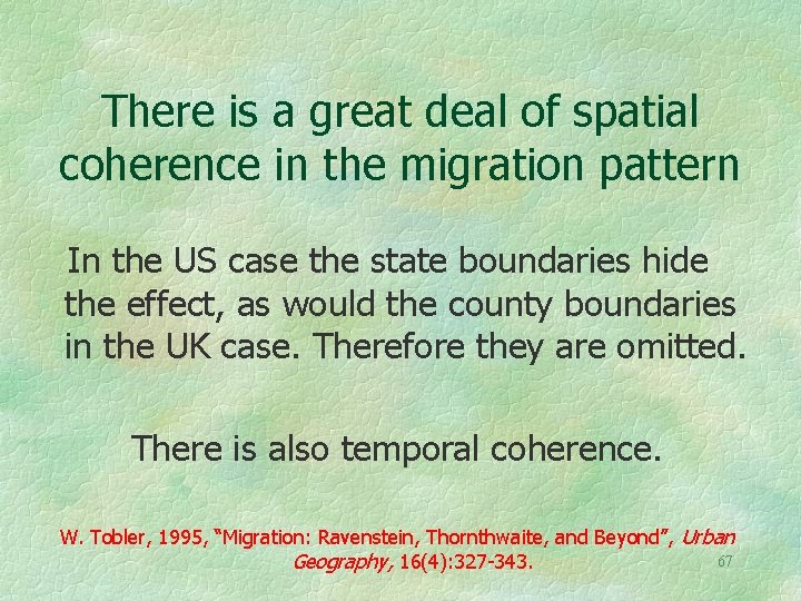 There is a great deal of spatial coherence in the migration pattern In the