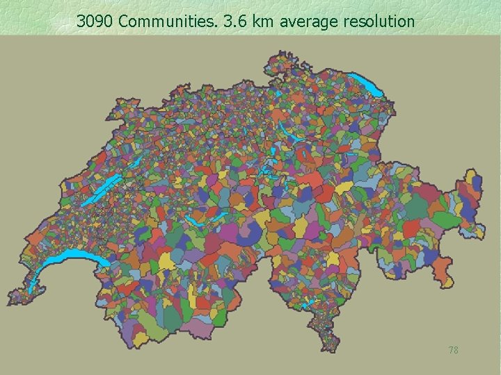 3090 Communities. 3. 6 km average resolution 78 