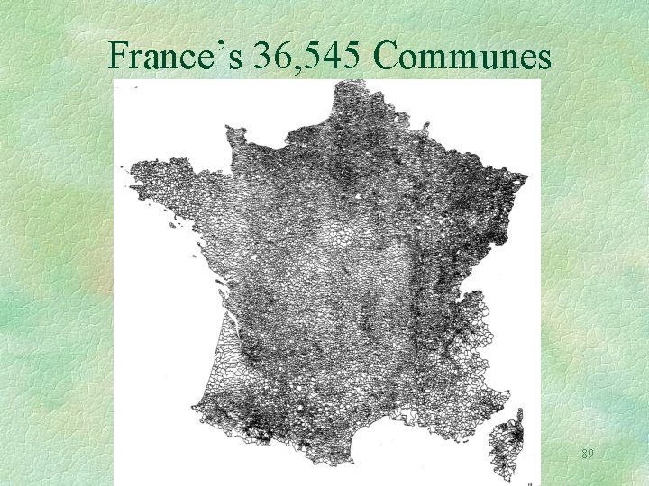 France’s 36, 545 Communes 89 