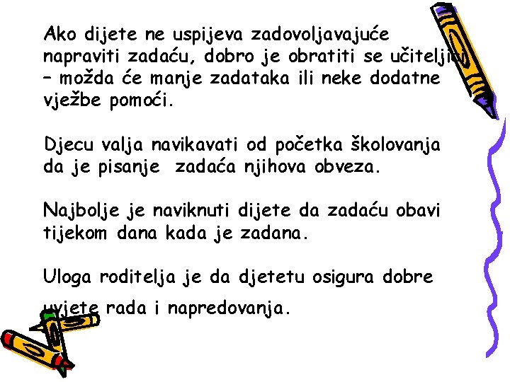 Ako dijete ne uspijeva zadovoljavajuće napraviti zadaću, dobro je obratiti se učiteljici – možda