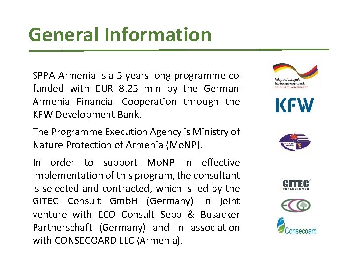 General Information SPPA-Armenia is a 5 years long programme cofunded with EUR 8. 25