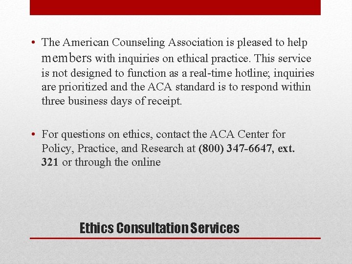  • The American Counseling Association is pleased to help members with inquiries on