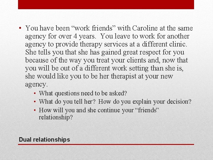  • You have been “work friends” with Caroline at the same agency for