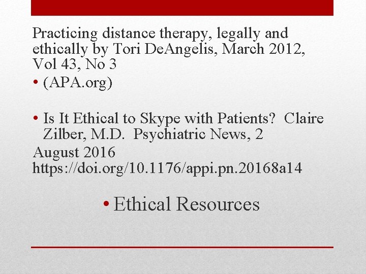 Practicing distance therapy, legally and ethically by Tori De. Angelis, March 2012, Vol 43,