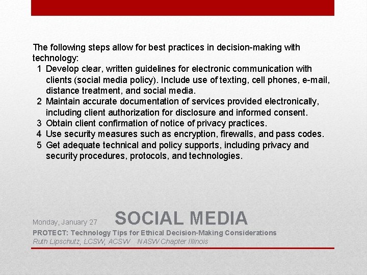 The following steps allow for best practices in decision-making with technology: 1 Develop clear,