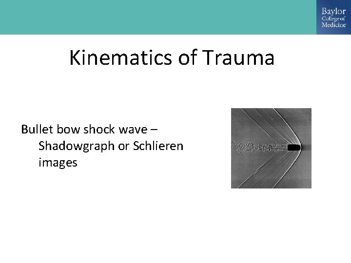 Kinematics of Trauma Bullet bow shock wave – Shadowgraph or Schlieren images 