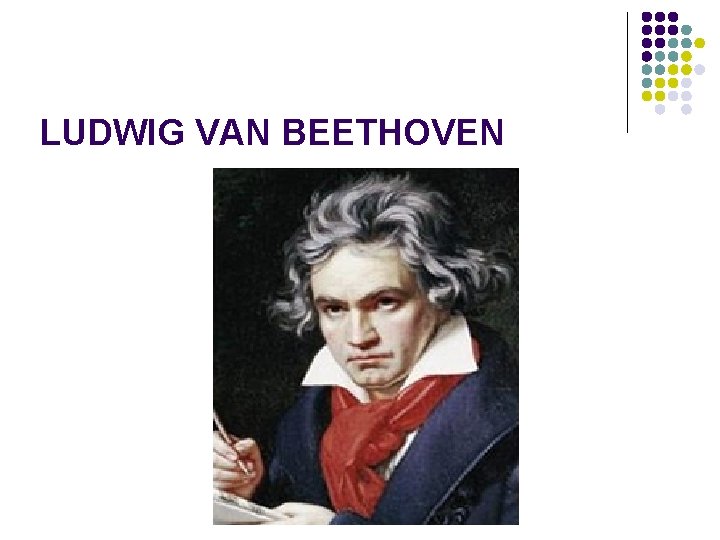 LUDWIG VAN BEETHOVEN 