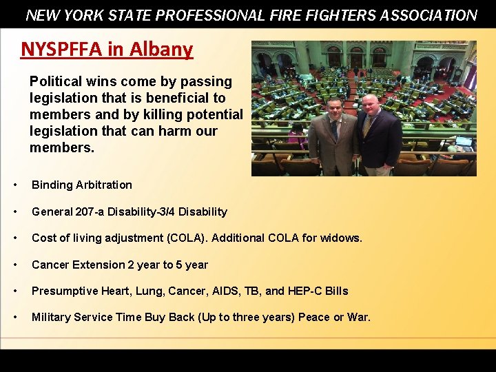 NEW YORK STATE PROFESSIONAL FIRE FIGHTERS ASSOCIATION NYSPFFA in Albany Political wins come by