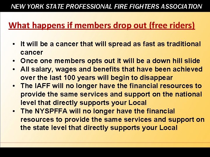 NEW YORK STATE PROFESSIONAL FIRE FIGHTERS ASSOCIATION What happens if members drop out (free