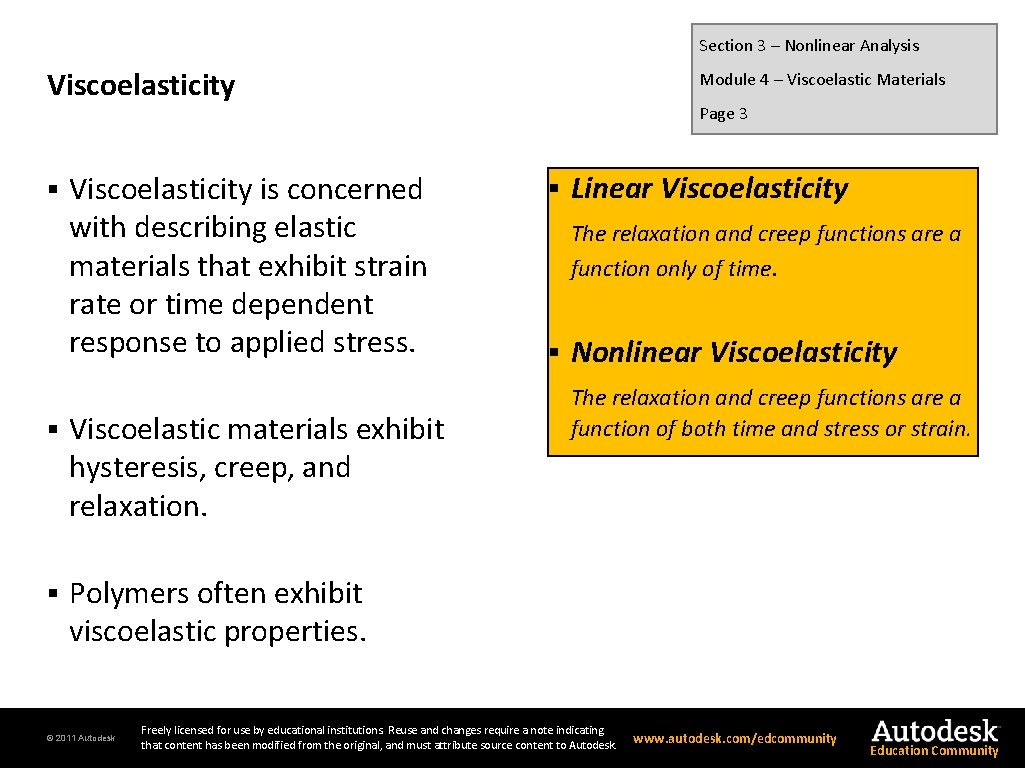 Section 3 – Nonlinear Analysis Viscoelasticity § Viscoelasticity is concerned with describing elastic materials