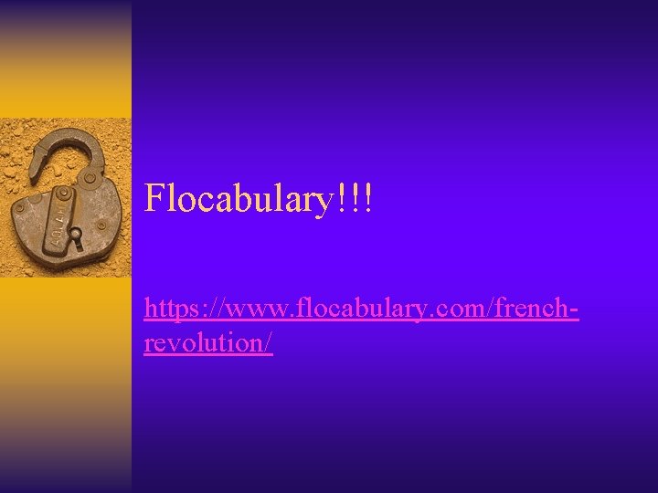 Flocabulary!!! https: //www. flocabulary. com/frenchrevolution/ Flocabulary!!! https: //www. flocabulary. com/frenchrevolution/