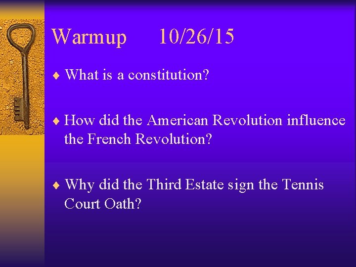 Warmup 10/26/15 ¨ What is a constitution? ¨ How did the American Revolution influence Warmup 10/26/15 ¨ What is a constitution? ¨ How did the American Revolution influence