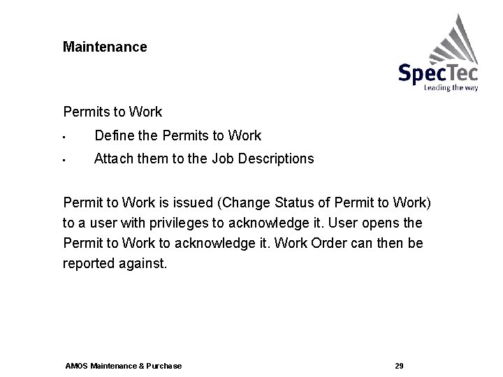 Maintenance Permits to Work • Define the Permits to Work • Attach them to