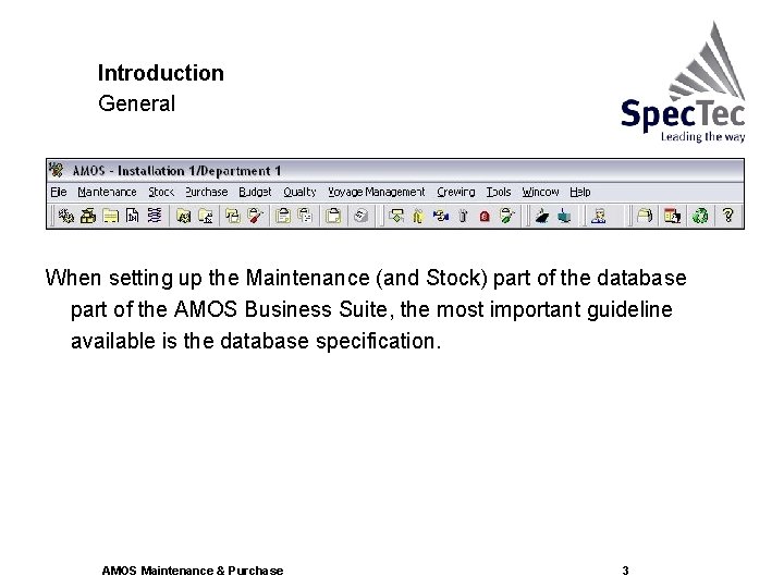 Introduction General When setting up the Maintenance (and Stock) part of the database part