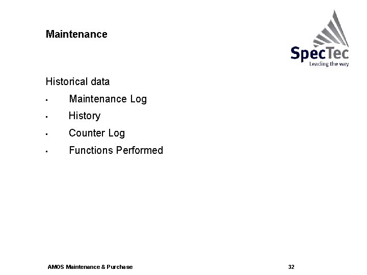 Maintenance Historical data • Maintenance Log • History • Counter Log • Functions Performed