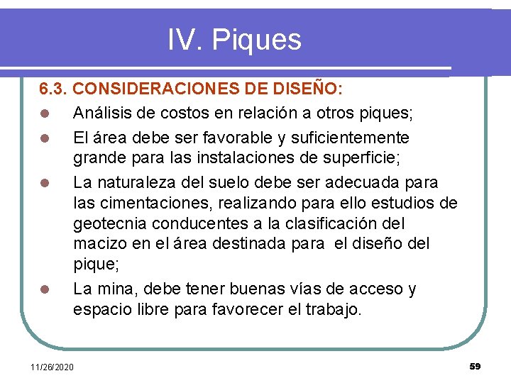 IV. Piques 6. 3. CONSIDERACIONES DE DISEÑO: l Análisis de costos en relación a