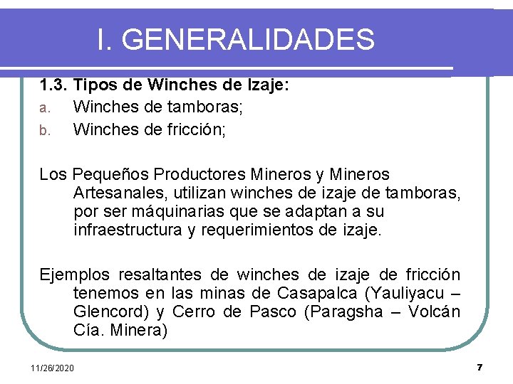 I. GENERALIDADES 1. 3. Tipos de Winches de Izaje: a. Winches de tamboras; b.