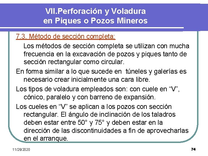 VII. Perforación y Voladura en Piques o Pozos Mineros 7. 3. Método de sección