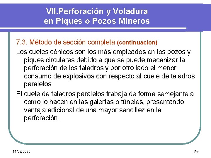 VII. Perforación y Voladura en Piques o Pozos Mineros 7. 3. Método de sección