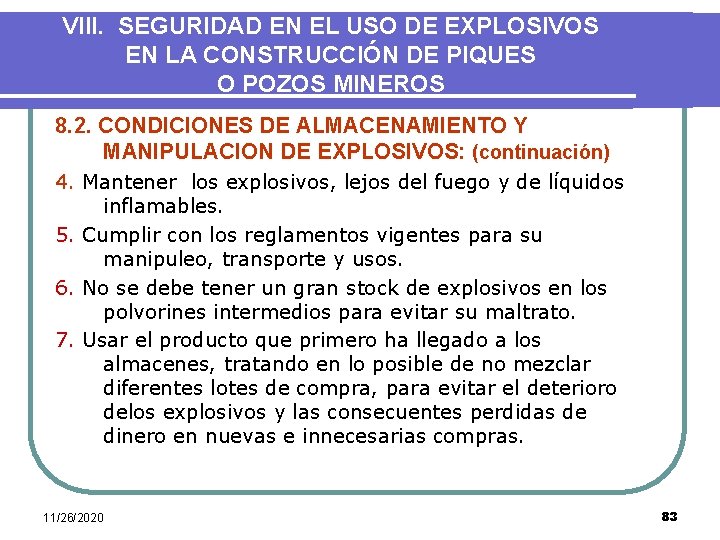 VIII. SEGURIDAD EN EL USO DE EXPLOSIVOS EN LA CONSTRUCCIÓN DE PIQUES O POZOS