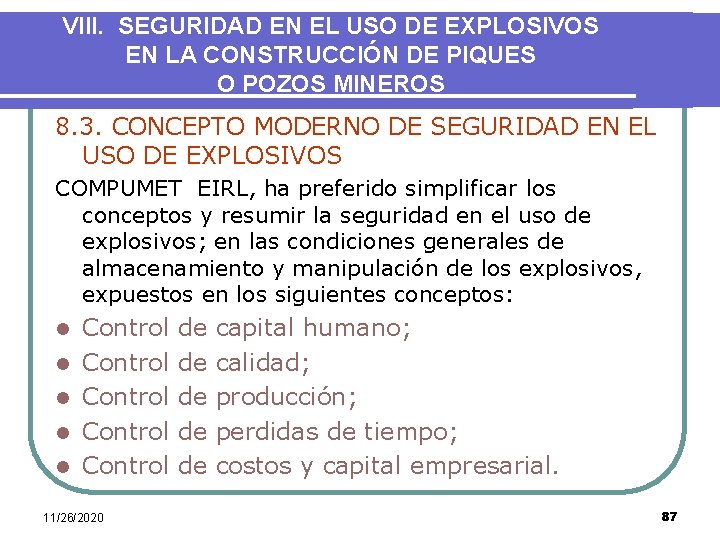 VIII. SEGURIDAD EN EL USO DE EXPLOSIVOS EN LA CONSTRUCCIÓN DE PIQUES O POZOS