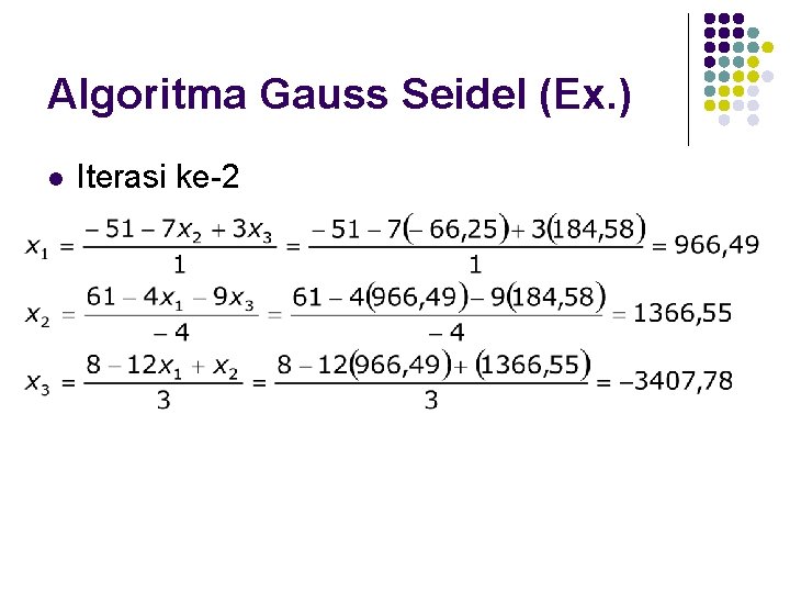 Algoritma Gauss Seidel (Ex. ) l Iterasi ke-2 