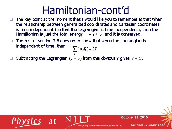 Hamiltonian-cont’d q The key point at the moment that I would like you to
