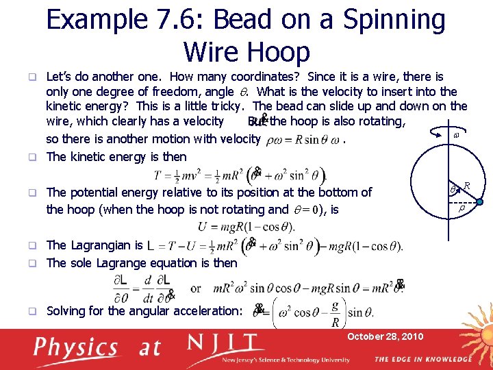 Example 7. 6: Bead on a Spinning Wire Hoop Let’s do another one. How
