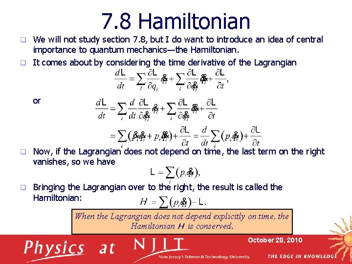 7. 8 Hamiltonian We will not study section 7. 8, but I do want