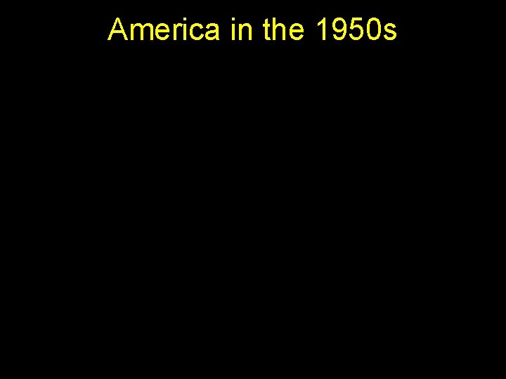 America in the 1950 s 
