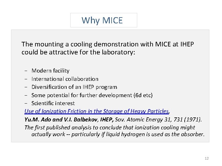 Why MICE The mounting a cooling demonstration with MICE at IHEP could be attractive