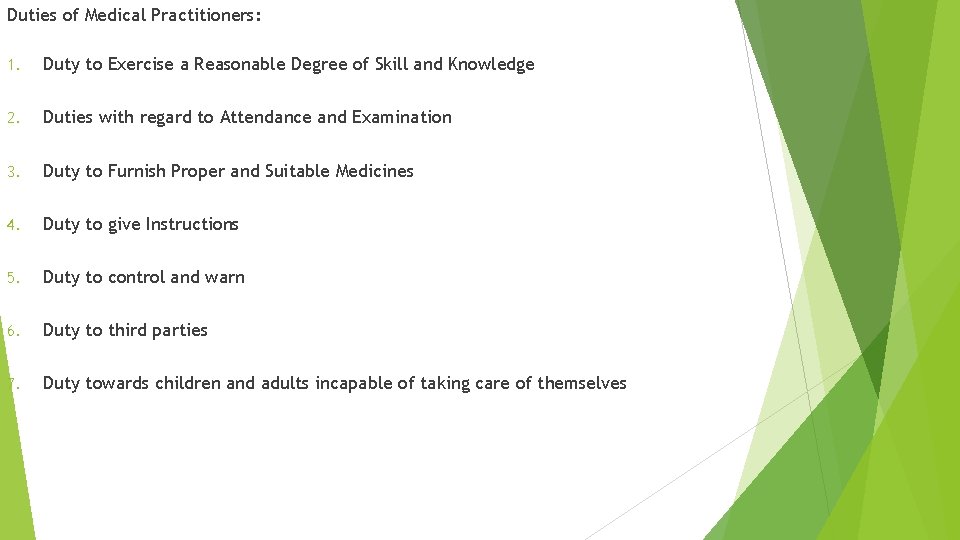 Duties of Medical Practitioners: 1. Duty to Exercise a Reasonable Degree of Skill and Duties of Medical Practitioners: 1. Duty to Exercise a Reasonable Degree of Skill and