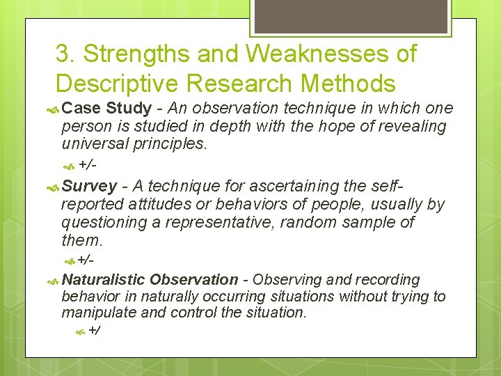 3. Strengths and Weaknesses of Descriptive Research Methods Case Study - An observation technique